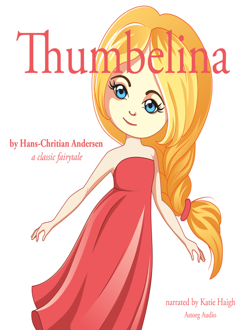 Cover of Thumbelina, a Fairytale